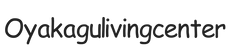 oyakagulivingcenter.com – Home